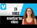 Cómo monetizar tus videos en Vimeo
