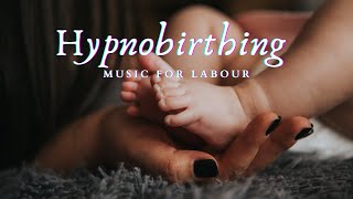 Hypnobirthing Music For Labour | Hypnobirthing Meditation & Relaxation Music With Affirmations
