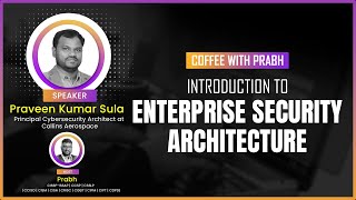 Introduction to Enterprise Security  Architecture by Praveen screenshot 4