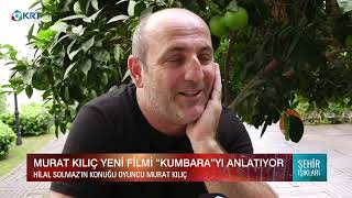 Murat Kılıç Yeni Filmi Kumbarayı Anlatıyor Şehir Işıkları 18 10 2020