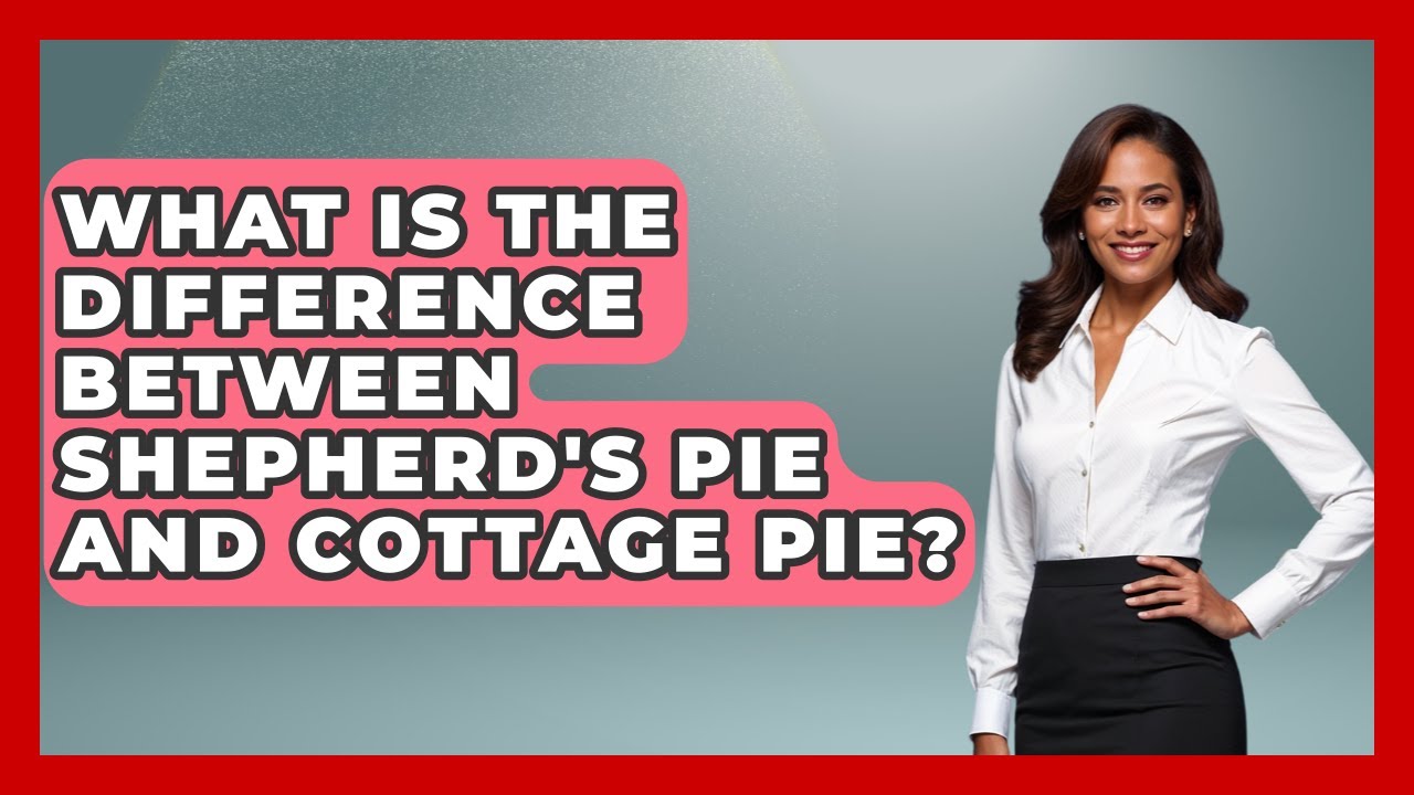 What Is The Difference Between Shepherd's Pie And Cottage Pie? - United Kingdom Explorers