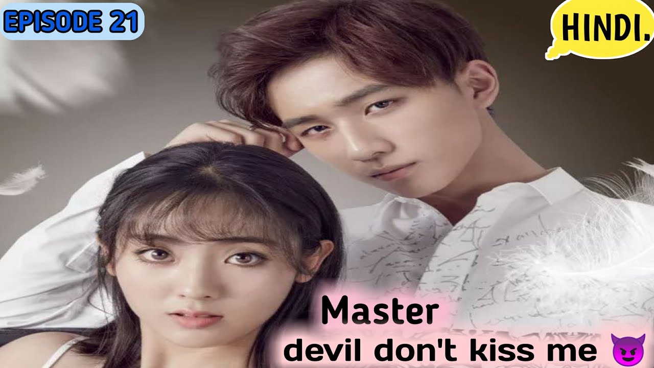 Master Devill Don't Kiss Me/Episode 21/Chines Drama Explained In Hindi