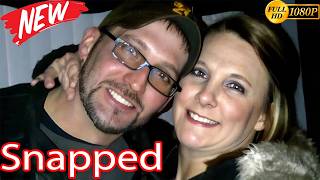 Snapped Full Episodes 🎄🎄🎄 Traci Wolfe 🚀🚀🚀  Snapped NEW Full Season Information