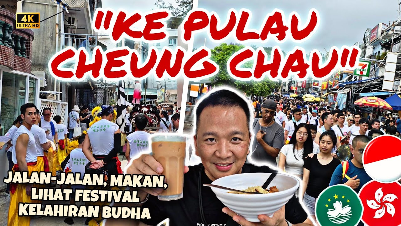 KE PULAU CHEUNG CHAU,. JALAN-JALAN, MAKAN, LIHAT FESTIVAL KELAHIRAN BUDHA