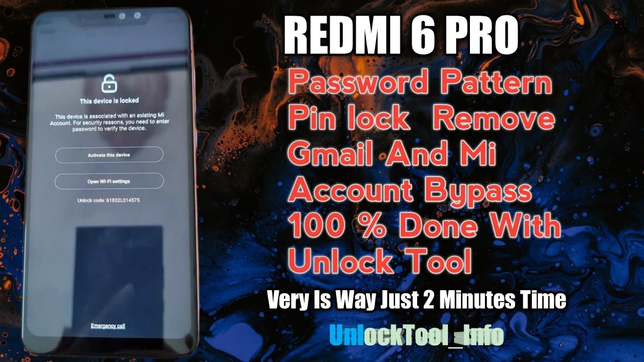 REDMI 6 PRO  MI ACCOUNT AND FRP BYPASS 100% DONE WITH UNLOCK TOOL | UnlockTool_Info