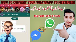 How To Convert Your Whatsapp TO Messenger/whatsapp 2020 update/Guide Tech/urdu hindi screenshot 5