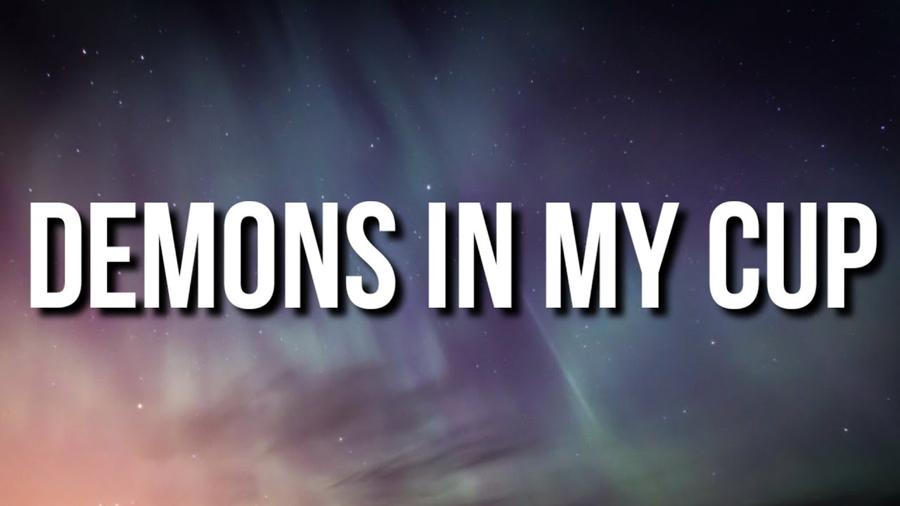 NAV Demons in my Cup (Lyrics) YouTube