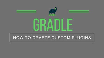 How to create Custom Gradle Plugins and Extensions | Gradle Plugin Development | Tech Primers