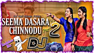 SEEMA DASARA CHINNODU part-2  2024 DJ remix by DJ Sai Kiran Paka