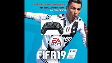 how to fix fifa 19 unsupported contollers or gamepad 1000% FIX