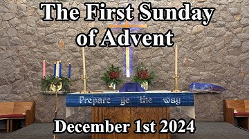 The First Sunday of Advent - December 1st 2024 (8:30 AM)