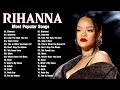 Rihanna Songs Playlist 2025 Lyrics - The Best Of Rihanna - Rihanna Greatest Hits Full Album 2025