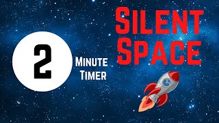 2 Minute Silent Timer Through Space