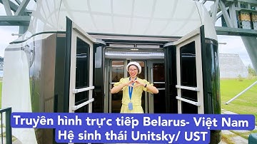 Cổ đông UST bên Belarus truyền hình trực tiếp về hệ sinh thái siêu khổng lồ!