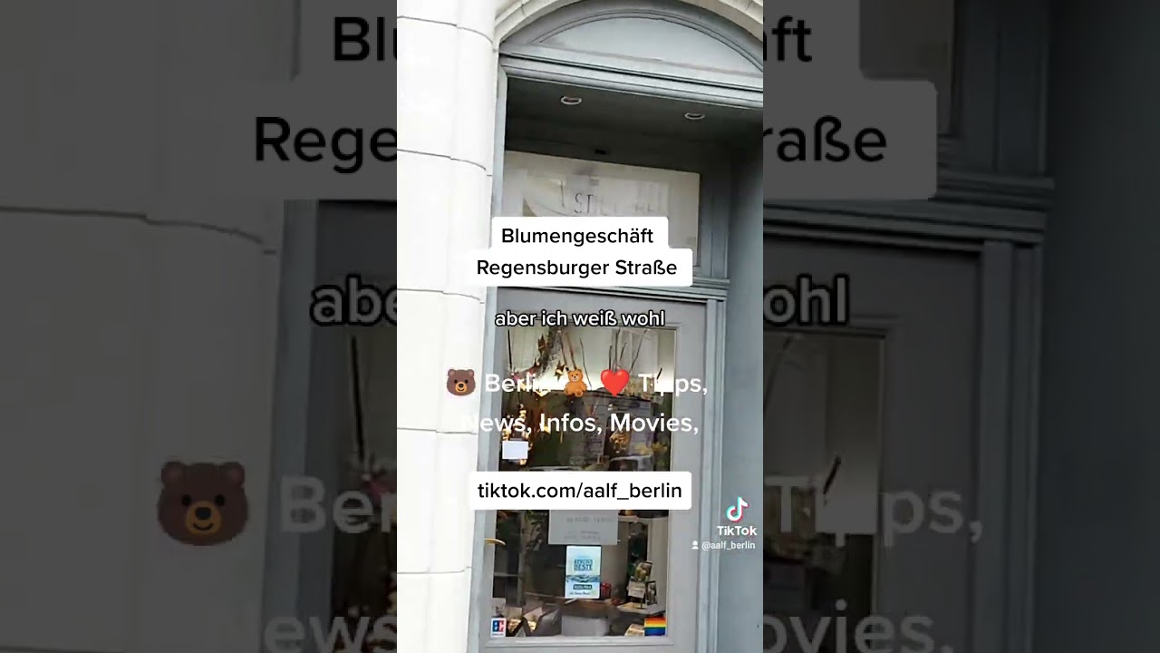 Blumengeschäft Regensburger Str. 🐻 Berlin 🧸 ❤️ Tipps, News, Infos, Movies Videos Stil Leben Florist