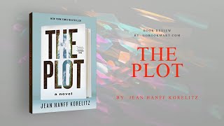 The Plot By Jean Hanff Korelitz | And Well-Crafted Story | Book Review Podcast | Gobookmart |