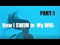 Part1: How to Secure Wig For Swimming |Product Details & DEMO 2019