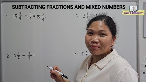 SUBTRACTING FRACTIONS AND MIXED NUMBERS