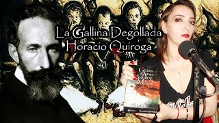 Análisis de La Gallina Degollada de Horacio Quiroga (Lectura de cuento Completo)