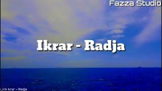 Ikrar - Radja [ Lirik ]