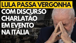 Vexame Lula Pa Vergonha Com Discurso Charlatão Na Itália Enquanto Aumenta Poder De Janja
