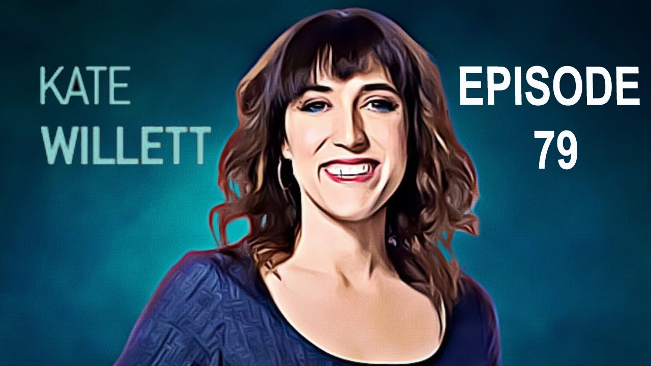 Episode 79 Kate Willett, It Happened YouTube