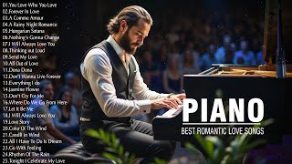 400 Most Famous Beautiful Romantic Piano Love Songs Of All Time - Relaxing Piano Instrumental Music