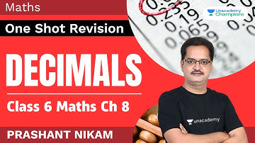 Decimals in One Shot Revision | Class 6 Maths Chapter 8 | Prashant Nikam | Unacademy