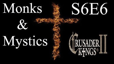 The Polish Witch : CK2 Multiplayer Monks and Mystics DLC : S6E6