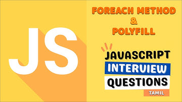 Javascript forEach method & Polyfill | Part 3 | Javascript Interview Question | Tamil | TamilWebDev