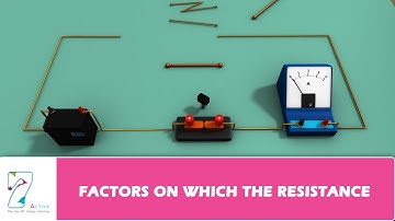 FACTORS ON WHICH THE RESISTANCE OF  CONDUCTOR DEPENDS