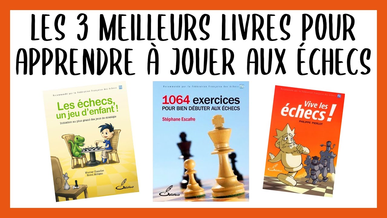 1064 Exercices Pour Bien Débuter Aux échecs