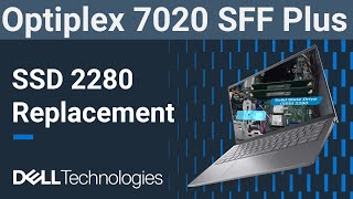 Optiplex 7020 SFF Plus | How to Replace Solid State Drive ( SSD ) 2280