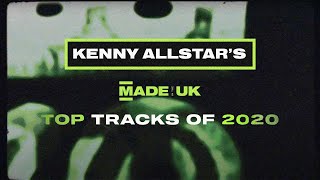 Kenny Allstar's Top Tracks of 2020 | Made In The UK