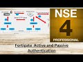 Fortinet NSE 4  Forti Tokens and Active and Passive Authentication