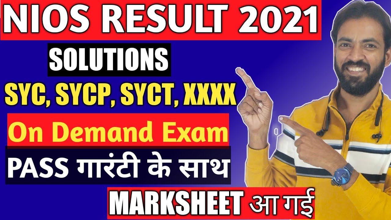 Nios Result 2021 Updates || Nios SYC, SYCP, SYCT, XXXX Solution || Marksheet Kaise Milegi |On Demand