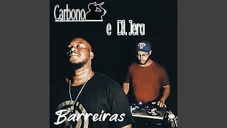 Barreiras (feat. DJ Jera) - Carbono