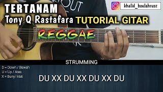 Tutorial Gitar Reggae | Tertanam - Tony Q Rastafara | Belajar Gitar Pemula