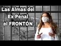 LAS ALMAS DEL EX PENAL EL FRONTÓN | Investigación Paranormal | Soralla de los Ángeles | La médium