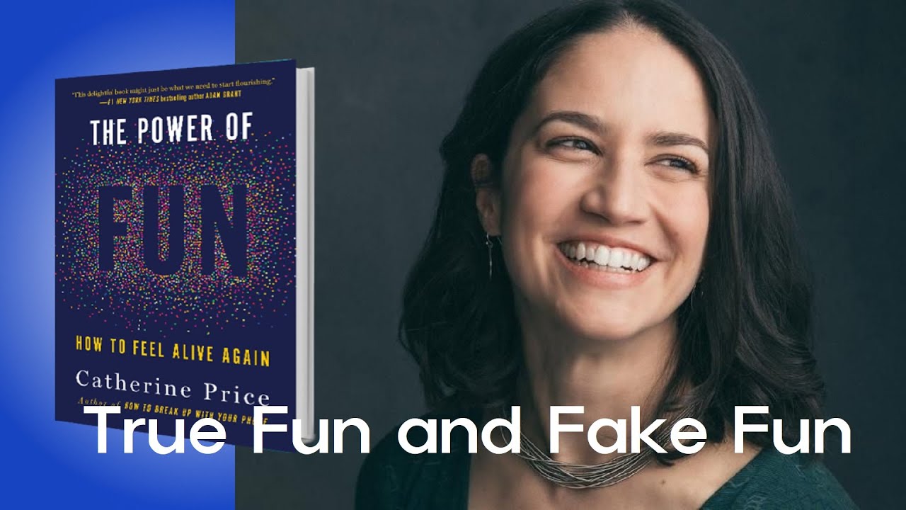 Short Story: True Fun and Fake Fun (Catherine Price)
