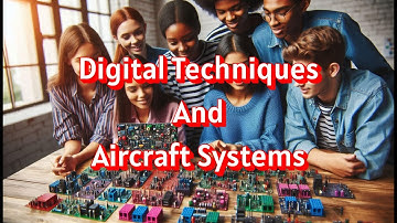 Your Guide to EASA Part 66 Module 5 B1 - Digital Techniques and Aircraft Systems