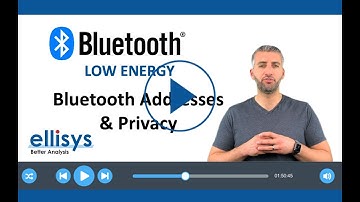 Ellisys Bluetooth Video #18: Bluetooth Addresses and Privacy