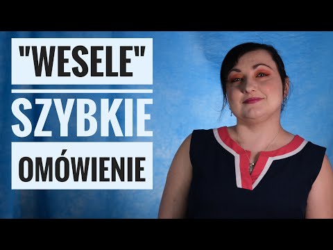 "Wesele" Stanisław Wyspiański - przypomnienie lektury