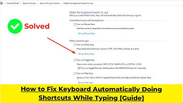 How to Fix Keyboard Automatically Doing Shortcuts While Typing [Guide] |2024|