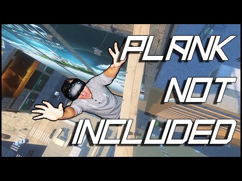 Plank Not Included VR (2017). Ещё один экспириенс на проверку АРОФОБИИ. Прохождение (Oculus Pro).