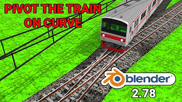 How to (properly) animate train in Blender | Blender 2.78