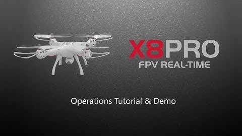 Syma FPV Drone X8 PRO  Operations Tutorial