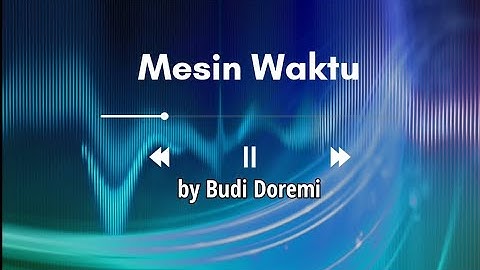 Mesin Waktu (Ost. Aku & Mesin Waktu) - Budi Doremi • Karaoke Version