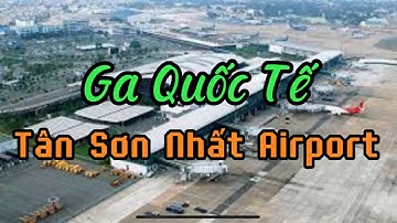 Ga Quốc Tế Tân Sơn Nhất International Airport. Add: Tân Bình, Tp Hồ Chí Minh I Vietnam I Thang Vu