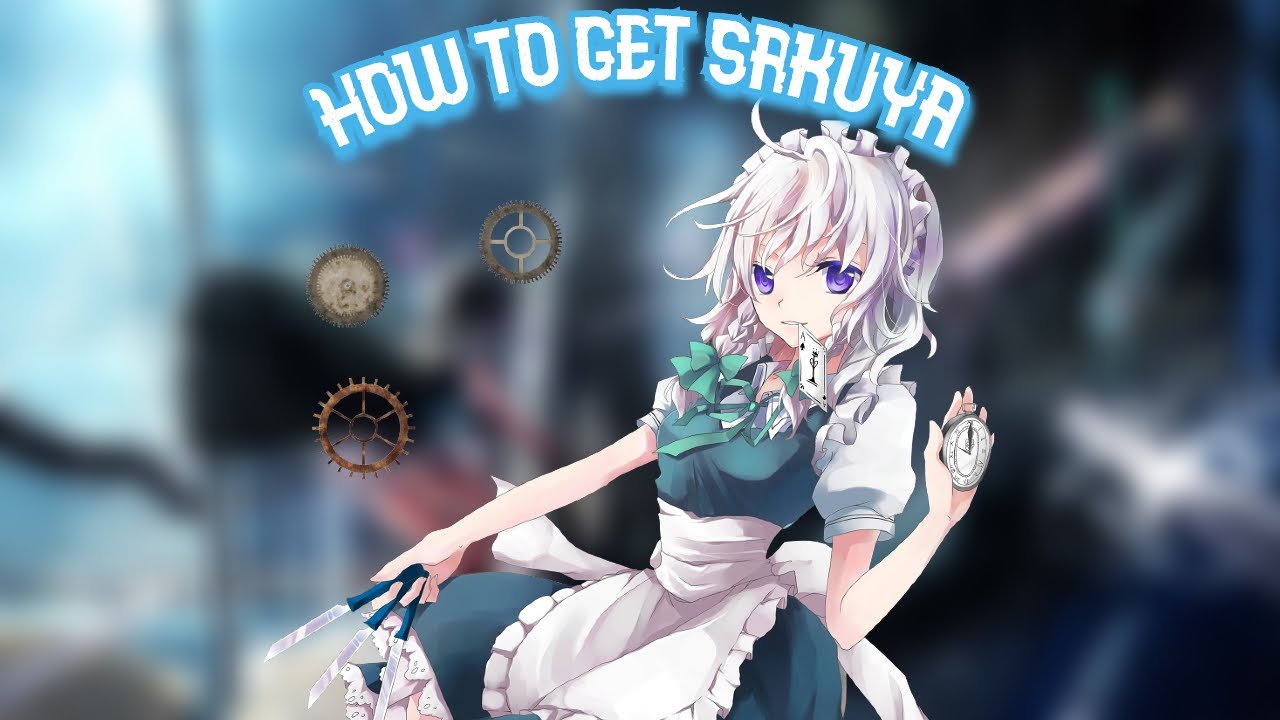 HOW TO GET SAKUYA A Universal Time YouTube